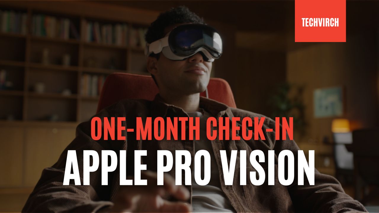 Apple Pro Vision Progress: One Month In